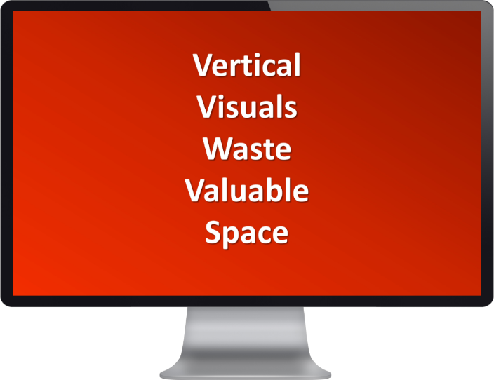 vertical visuals waste valuable space